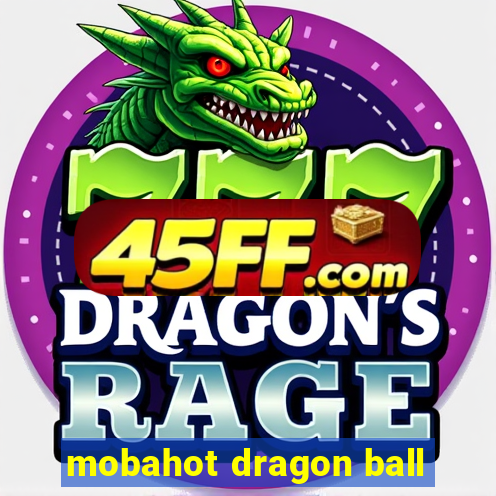 mobahot dragon ball